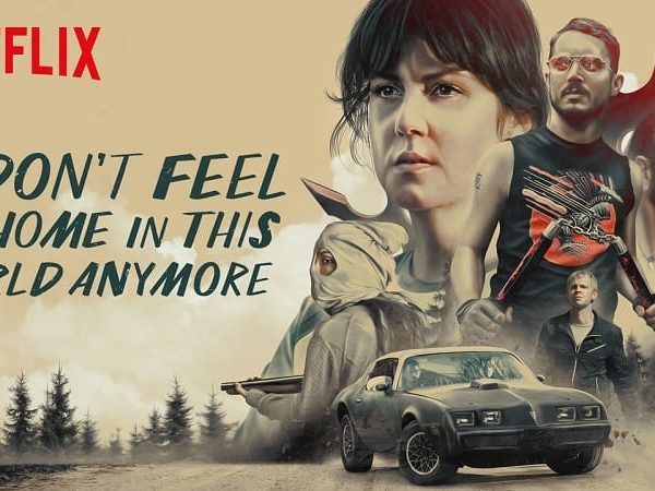Recenzija: I Don’t Feel at Home in These World Anymore (2017)
