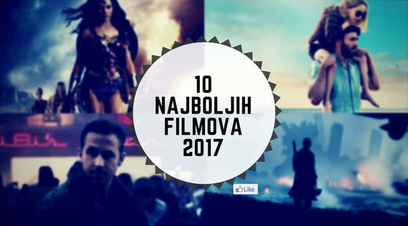 10 Najboljih Filmova 2017 godine - do sada - Svijet filma