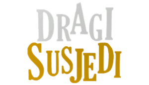 Dragi susjedi